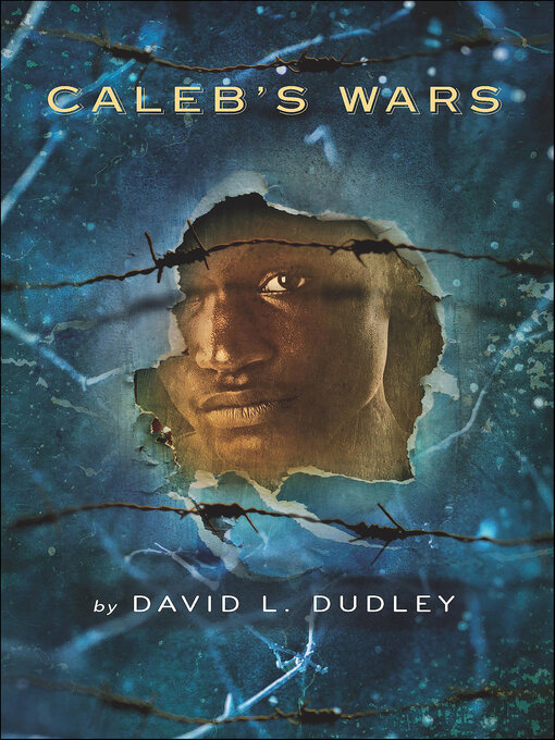 Title details for Caleb's Wars by David L. Dudley - Available